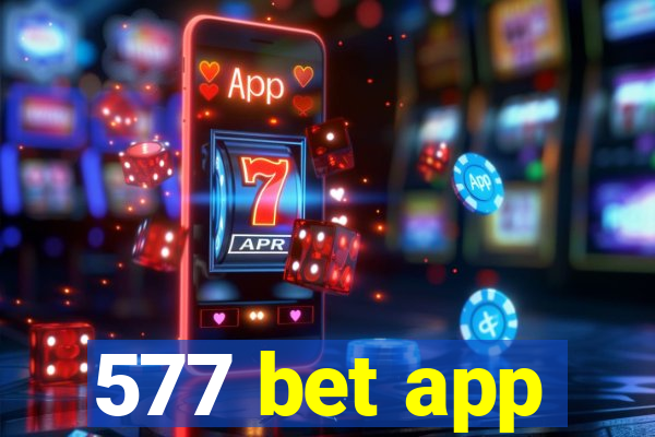 577 bet app